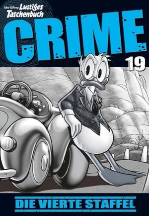 Disney. Lustiges Taschenbuch Crime 19 - Die vierte Staffel. Egmont Ehapa Media, 2024.