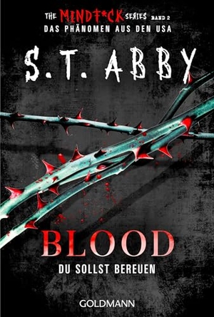 Abby, S. T.. Blood - Du sollst bereuen - 'The Mindf*ck Series': Das Thriller-Phänomen - jetzt auf Deutsch!. Goldmann TB, 2026.