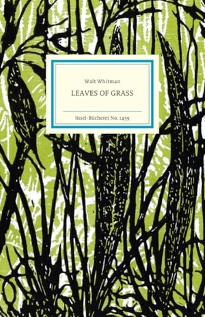 Whitman, Walt. Leaves of Grass - Ausgewählt von Albert Ostermaier. Insel Verlag GmbH, 2020.