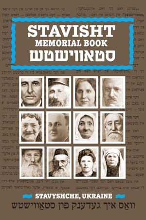 Weissman, Aharon (Hrsg.). Stavisht. JewishGen, Inc., 2023.