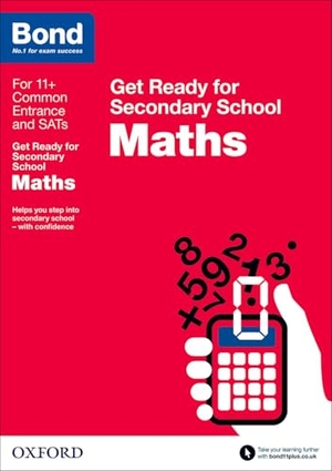 Baines, Andrew / Bond 11. Bond 11+: Maths: Get Ready for Secondary School. Oxford University Press, 2015.
