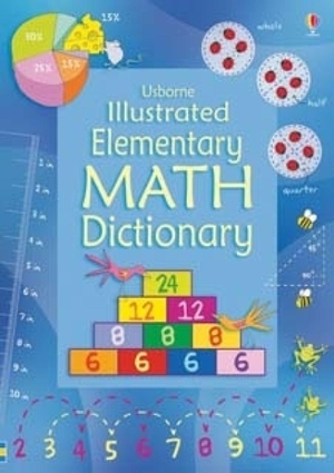 Robson, Kirsteen. Illustrated Elementary Math Dictionary. Usborne Books, 2026.