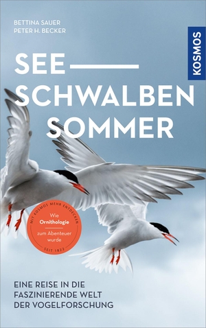 Sauer, Bettina / Peter H. Becker. Seeschwalbensommer - Eine Reise in die faszinierende Welt der Vogelforschung. Franckh-Kosmos, 2021.