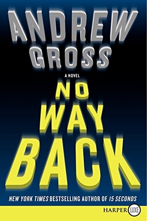 Gross, Andrew. No Way Back. HarperCollins, 2013.