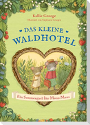 Das kleine Waldhotel. Ein Sommergast für Mona Maus (Band 4)