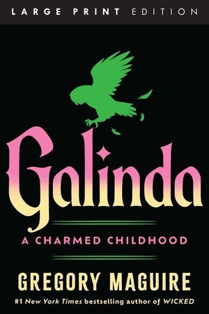 Maguire, Gregory. Galinda - A Charmed Childhood. HarperCollins, 2026.