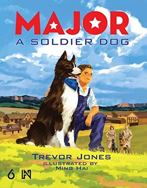 Jones, Trevor. Major: A Soldier Dog. Six Foot Press, 2019.