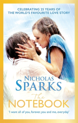 Sparks, Nicholas. The Notebook - Can you ever escape your past?. Little, Brown Book Group, 2007.