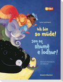 Ich bin so müde! (Deutsch-Albanisch)