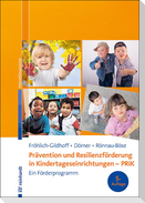 Prävention und Resilienzförderung in Kindertageseinrichtungen - PRiK