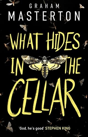 Masterton, Graham. What Hides in the Cellar. Bloomsbury Publishing PLC, 2024.