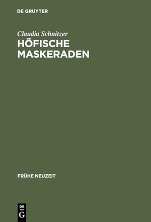 Schnitzer, Claudia. Höfische Maskeraden - Funktion und Ausstattung von Verkleidungsdivertissements an deutschen Höfen der Frühen Neuzeit. De Gruyter, 1999.