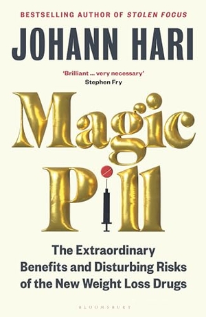 Hari, Johann. Magic Pill - The Extraordinary Benefits and Disturbing Risks of the New Weight Loss Drugs. Bloomsbury Publishing PLC, 2024.