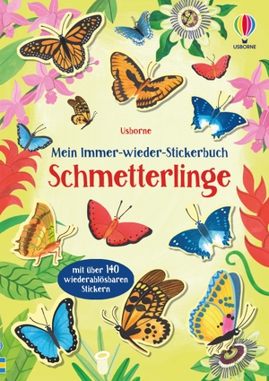 Bingham, Jane. Mein Immer-wieder-Stickerbuch: Schmetterlinge - Stickerheft mit beschichteten Seiten zum einfachen Ablösen der über 140 Sticker - ab 3 Jahren. Usborne Verlag, 2023.