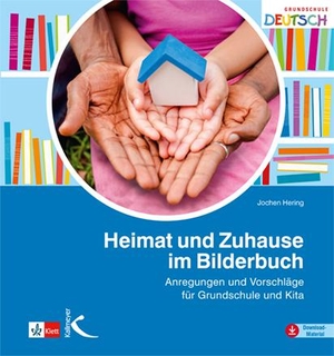 Hering, Jochen. Heimat und Zuhause im Bilderbuch - Anregungen und Vorschläge für Grundschule und Kita. Kallmeyer'sche Verlags-, 2021.
