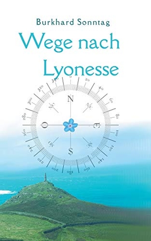 Sonntag, Burkhard. Wege nach Lyonesse. Books on Demand, 2017.