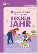 25 kreative Impulse für das ganze Kirchenjahr
