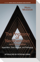 The Anatomy of Neoliberalism and Education