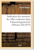 Indicateur Des Armoiries Des Villes, Bourgs, Villages, Monastères, Communautés, Corporations