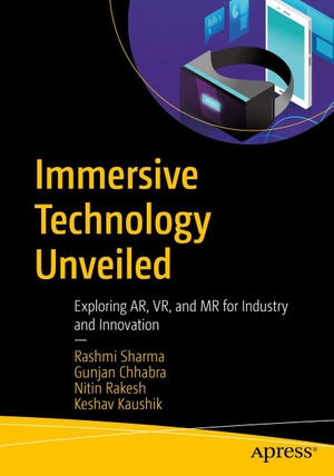 Sharma, Rashmi / Chhabra, Gunjan et al. Immersive Technology Unveiled - Exploring AR, VR, and MR for Industry and Innovation. APRESS L.P., 2026.