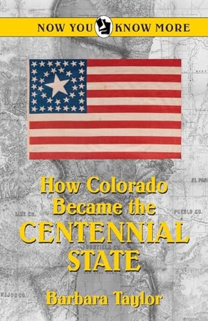 Taylor, Barbara. How Colorado Became the Centennial State. Filter Press, 2025.