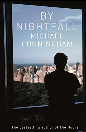 Cunningham, Michael. By Nightfall. HarperCollins Publishers, 2012.