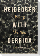 Heidegger with Derrida