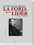 Santiago Casares Quiroga : la forja de un líder