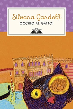 Gandolfi, Silvana. Occhio al gatto. Salani, 2017.