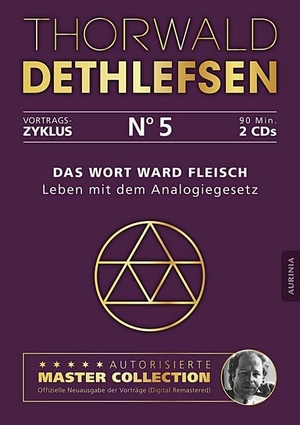 Dethlefsen, Thorwald. Das Wort ward Fleisch - Leben mit dem Analogiegesetz - Vortrag 5. Aurinia Verlag, 2014.