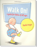 Walk On!