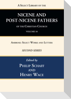 A Select Library of the Nicene and Post-Nicene Fathers of the Christian Church, Second Series, Volume 10