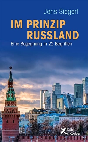 Siegert, Jens. Im Prinzip Russland - Eine Begegnung in 22 Begriffen. edition einwurf, 2021.
