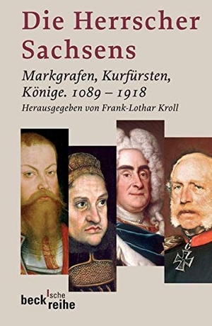 Kroll, Frank-Lothar (Hrsg.). Die Herrscher Sachsens - Markgrafen, Kurfürsten, Könige 1089-1918. C.H. Beck, 2013.