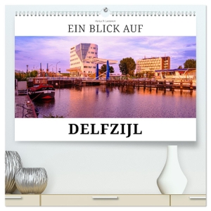 W. Lambrecht, Markus. Ein Blick auf Delfzijl (hochwertiger Premium Wandkalender 2024 DIN A2 quer), Kunstdruck in Hochglanz - Delfzijl - Hafenstadt an der Ems. Calvendo, 2023.