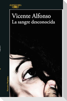 La Sangre Desconocida / Unknown Blood
