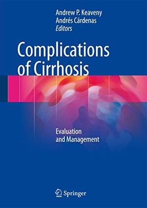 Keaveny, Andrew P. / Andrés Cárdenas (Hrsg.). Complications of Cirrhosis - Evaluation and Management. Springer, 2015.