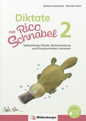 Drecktrah, Stefanie / Mareike Hahn. Diktate mit Rico Schnabel, Klasse 2 - Selbstständig Diktate, Rechtschreibung und Grundwortschatz trainieren. Mildenberger Verlag GmbH, 2023.