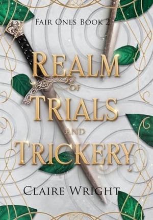 Wright, Claire. Realm of Trials and Trickery. Leannan Press, 2023.