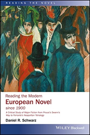 Schwarz, Daniel R. Reading the Modern European Novel Since 1900 - A Critical Study of Major Fiction from Proust's Swann's Way to Ferrante's Neapolitan Tetralogy. Wiley, 2018.