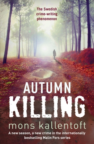Kallentoft, Mons. Autumn Killing. , 2012.
