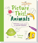 Picture This! Animals