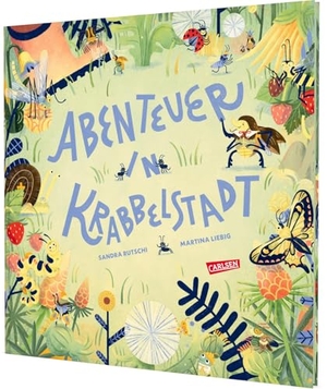 Rutschi, Sandra. Abenteuer in Krabbelstadt - Ein besonderes Wimmelbuch mit Insekten für naturverbundene Kinder ab 3 Jahren. Carlsen Verlag GmbH, 2026.