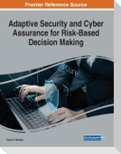 Adaptive Security and Cyber Assurance for Risk-Based Decision Making
