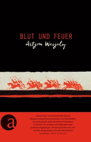 Wesjoly, Artjom. Blut und Feuer. Aufbau Verlage GmbH, 2017.