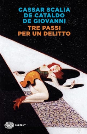 Cassar Scalia, Cristina / De Cataldo, Giancarlo et al. Tre passi per un delitto. Einaudi, 2024.
