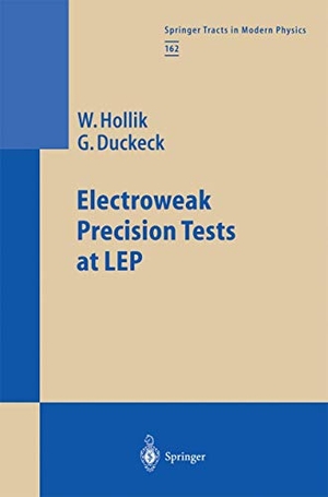 Duckeck, Günter / Wolfgang Hollik. Electroweak Precision Tests at LEP. Springer Berlin Heidelberg, 2013.
