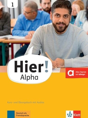 Bachtsevanidis, Vasili / Alexis Feldmeier García. Hier! Alpha 1 - Deutsch für die Integration. Kurs- und Übungsbuch 1 mit Audios. Klett Sprachen GmbH, 2020.