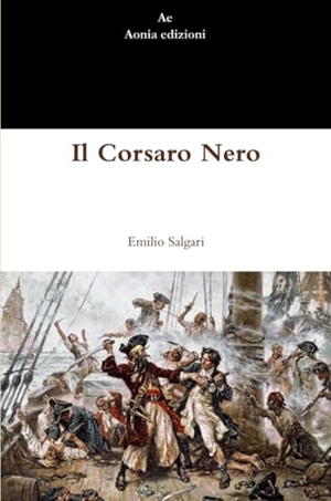 Salgari, Emilio. Il Corsaro Nero. Lulu Press, 2012.