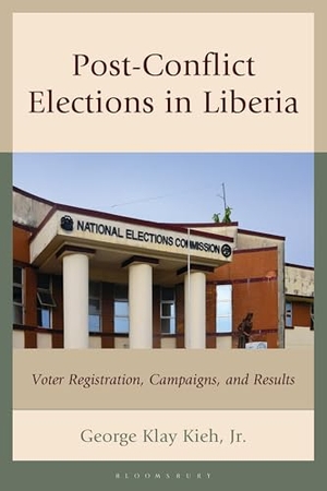 Jr. Post-Conflict Elections in Liberia - Voter Registration, Campaigns and Results. Bloomsbury Academic, 2026.